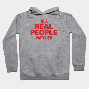 Real People Watcher Hoodie